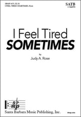 I Feel Tired Sometimes SATB choral sheet music cover